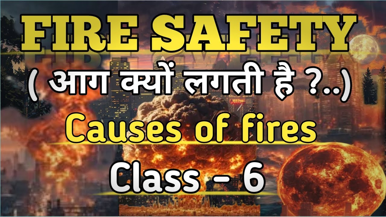 आग लगने के कारण🔥 | Causes of Fire | What are the Common Causes of Fires in the Workplace | Fire.