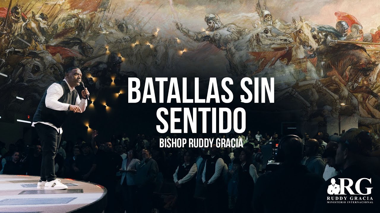 Batallas sin Sentido | Bishop Ruddy Gracia
