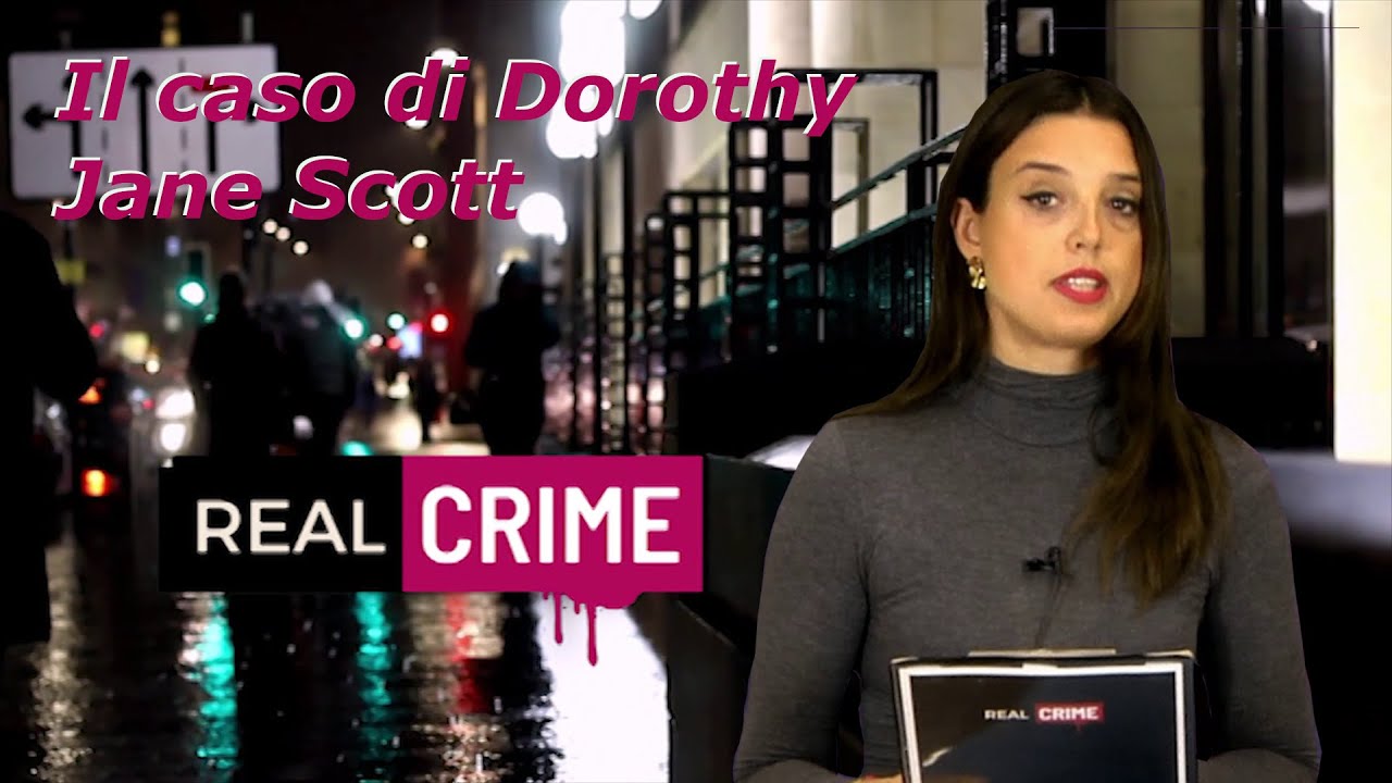 Real Crime - Il caso di Dorothy Jane Scott
