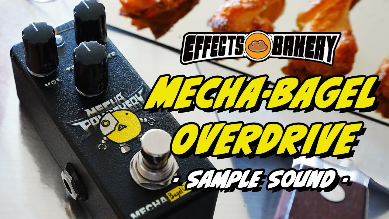 クラシカルTSサウンドとモダントーンをカバーするミニペダル | Effects Bakery MECHA-BAGEL OVERDRIVE サンプルサウンド