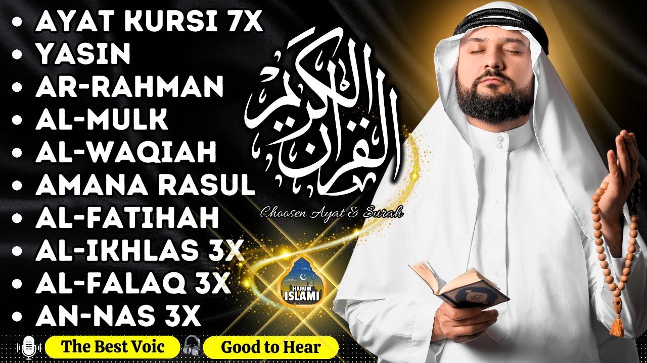 Peaceful Voice Ayat Kursi 7x, Surah Yasin, Ar Rahman, Waqiah, Al Mulk, Kahfi, Ikhlas, Falaq, An Nas