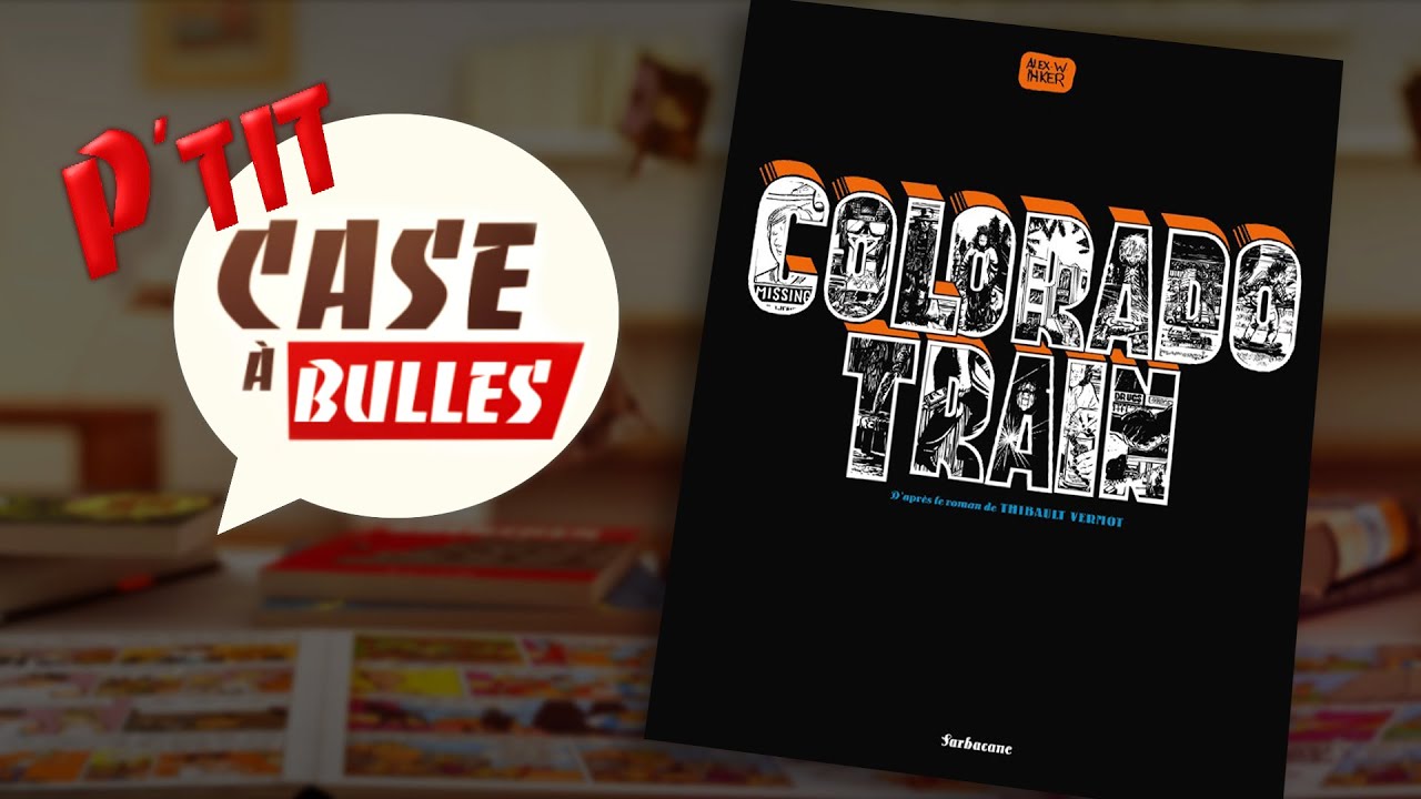 P'tit Case à bulles : Colorado Train d'Alex W. Inker