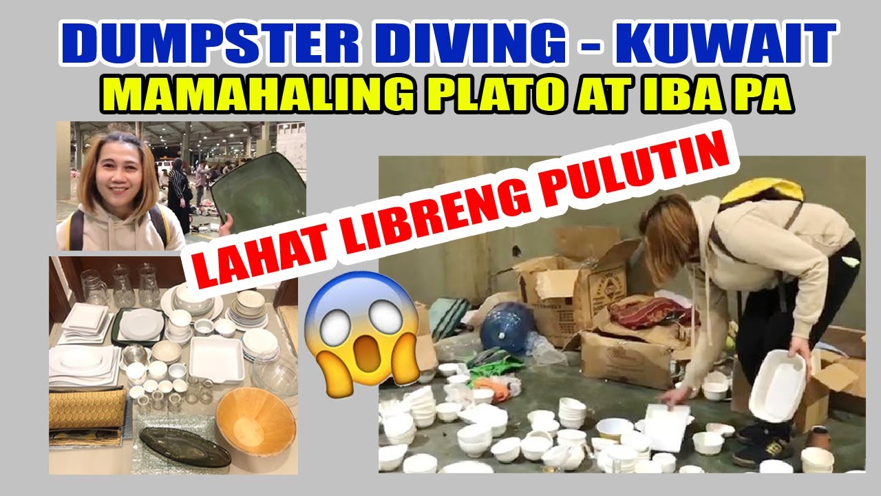 DUMPSTER DIVING IN KUWAIT II NAMULOT NG MAMAHALING PLATO II LAHAT LIBRE ANG MAMULOT
