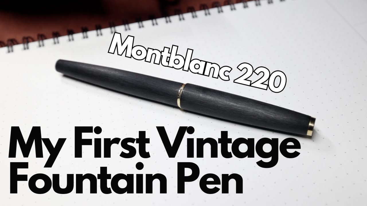 My First Vintage Fountain Pen MontBlanc 220