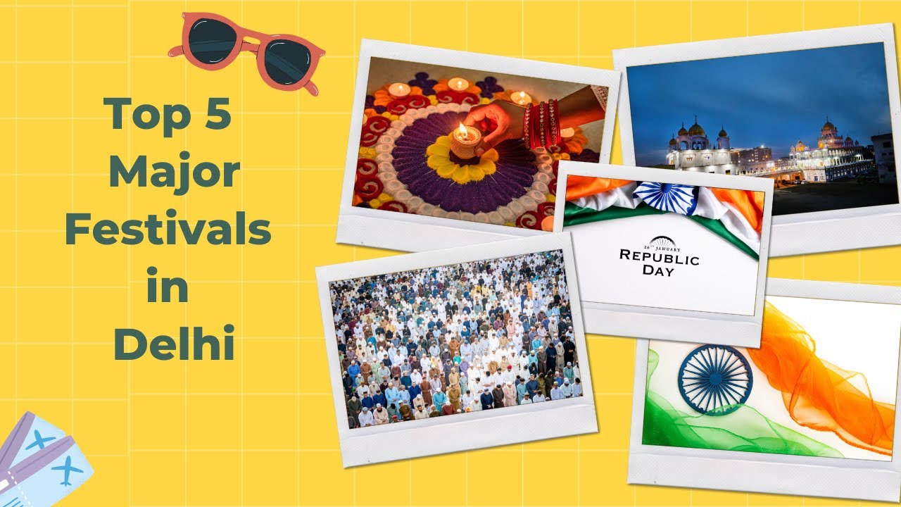Top 5 Major Festivals in Delhi