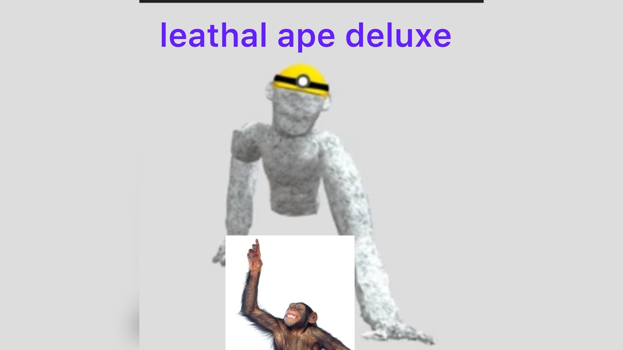 welp a other update.”leathal ape deluxe”.