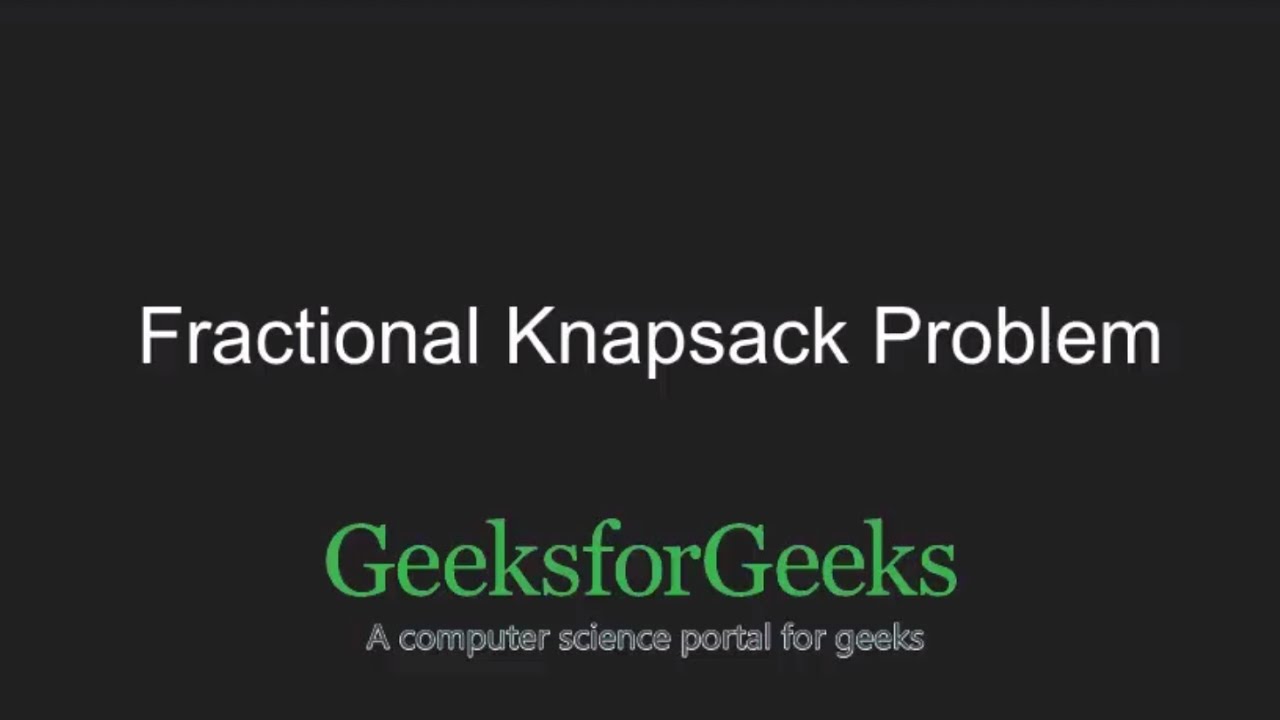 Fractional Knapsack Problem | GeeksforGeeks