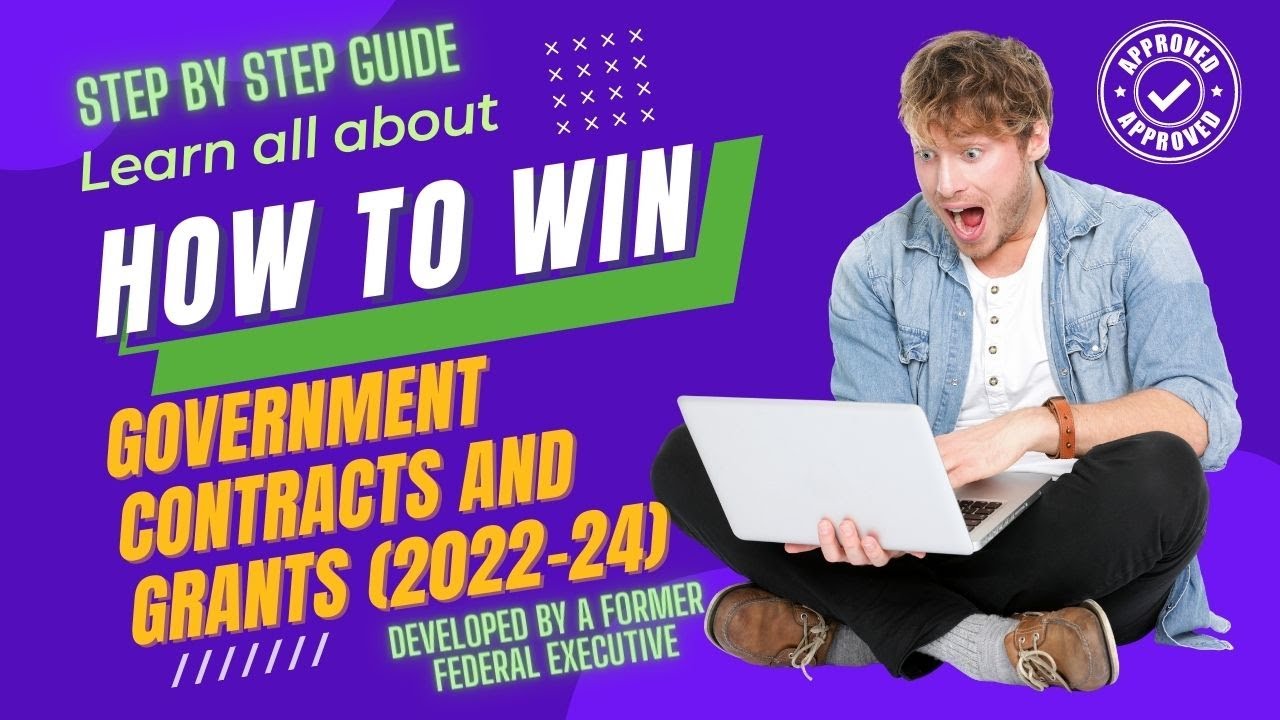 How to Get Federal Government Contracts and Grants. [2022-2024]