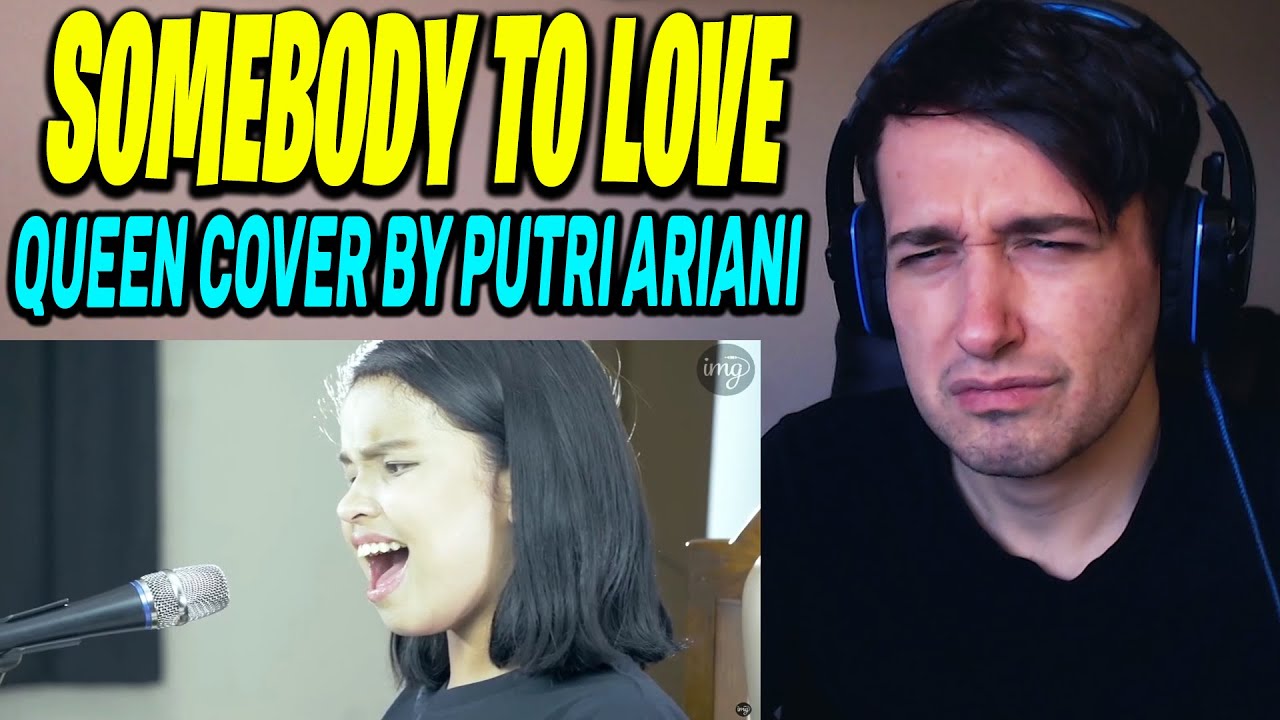 ВПЕРВЫЕ СЛЫШУ: SOMEBODY TO LOVE - КАВЕР QUEEN ОТ ПУТРИ АРИАНИ (РЕАКЦИЯ!!)