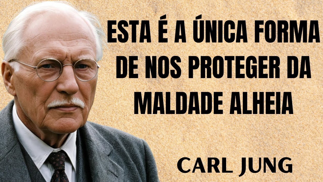 Como reagir &agrave; maldade dos outros | Carl Jung