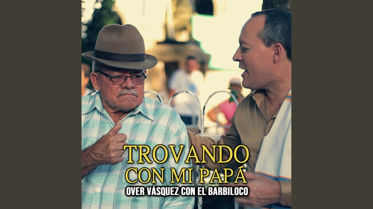 Trovando Con Mi Papá
