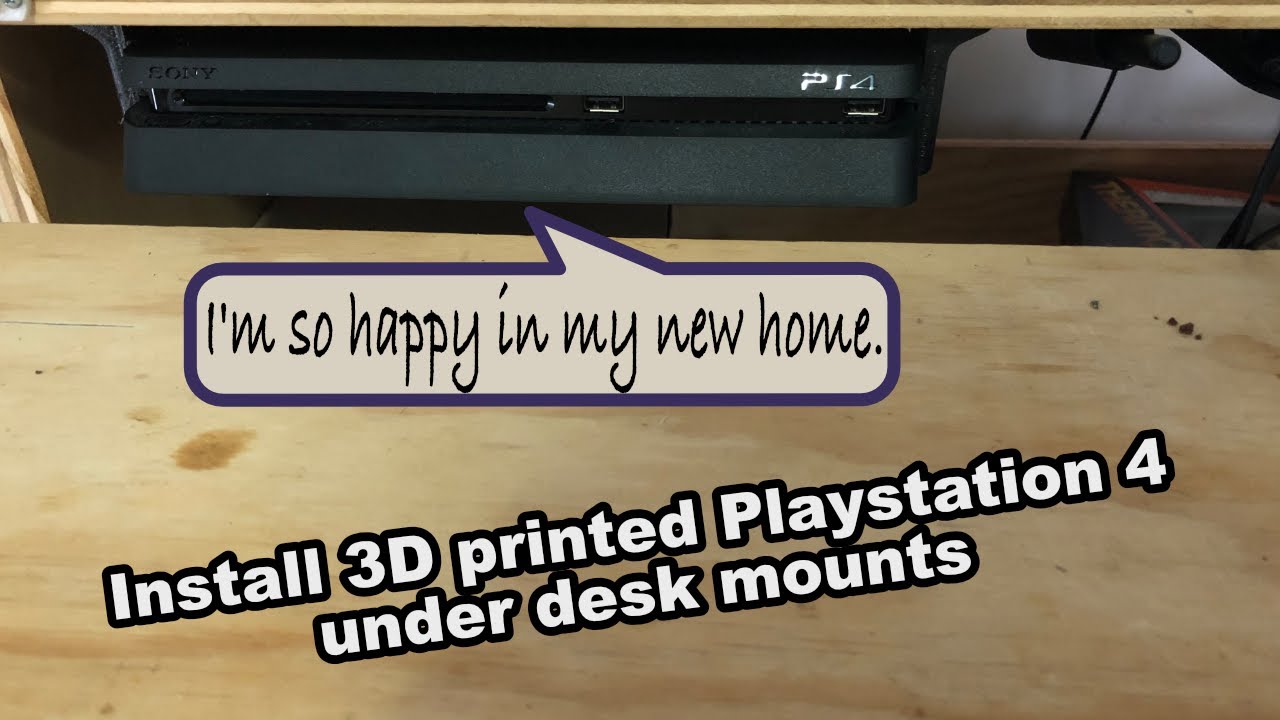 3D Printed Playstation 4  Under Mount