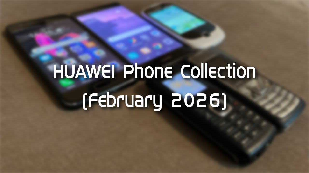 Huawei Phone Collection (February 2026)