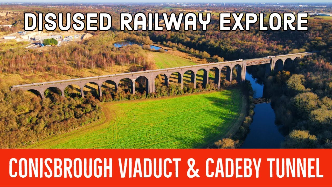 Conisbrough Viaduct & Cadeby Tunnel