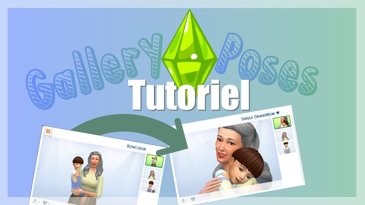 SIMS 4 | TUTORIEL - POSES GALERIE