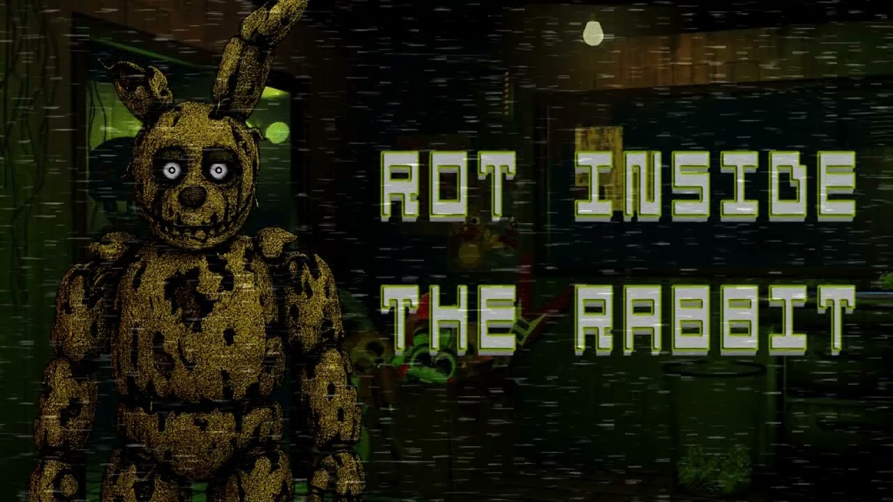 ROT INSIDE THE RABBIT! (FNAF 3 Music) SPRINGTRAP