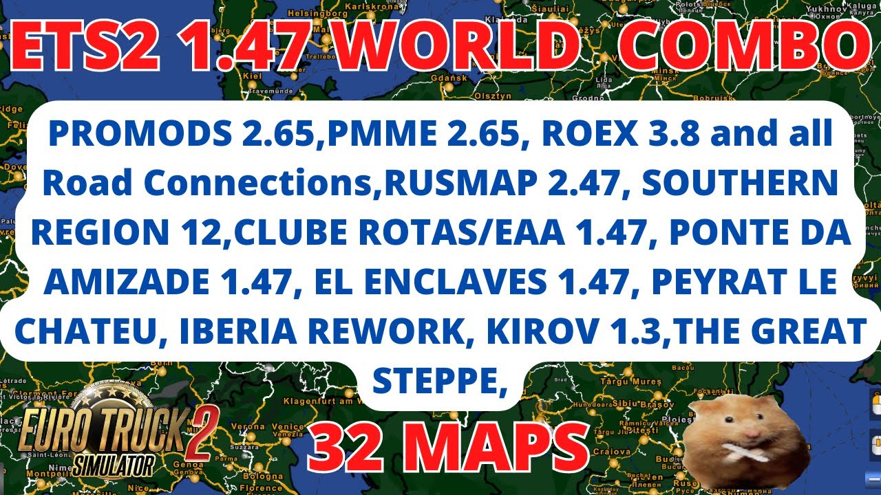 ETS2 1.47 WORLD MAP COMBO           32 Maps