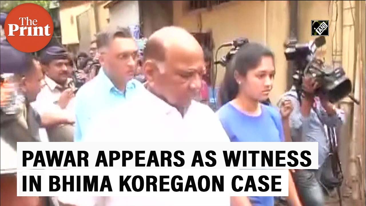 Sharad Pawar arrived at Sahyadri Guest House to appear as witness for Bhima Koregaon violence