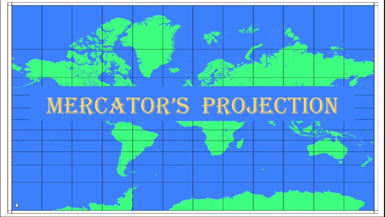 MERCATOR'S PROJECTION | Practical Geography