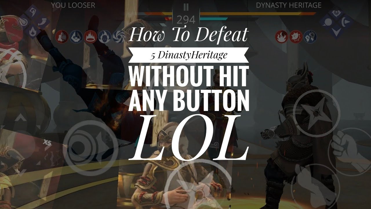 Shadow fight 3: How to defeat 5 Dinasty heritahe without hit any button