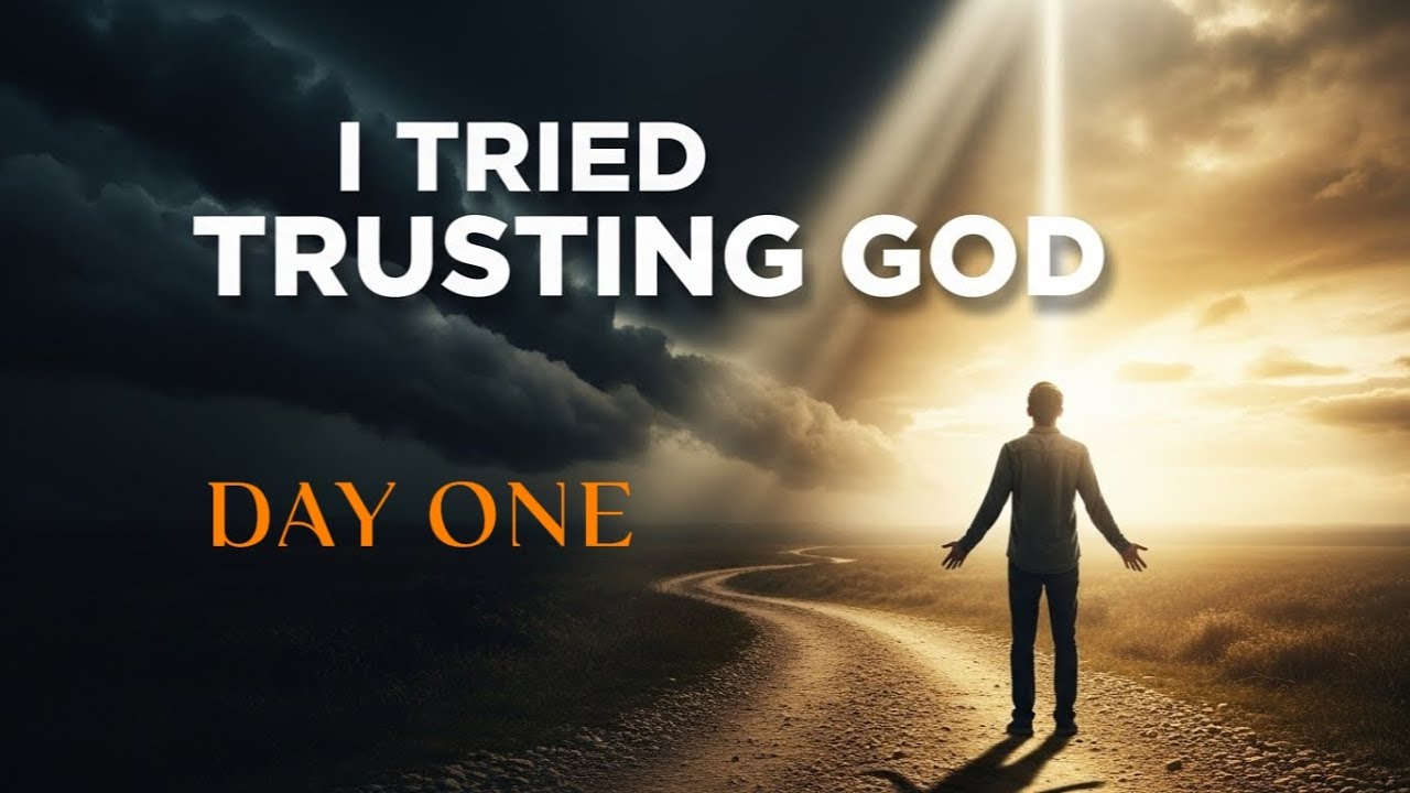 What Happens When You TRUST God Completely? | Day 1