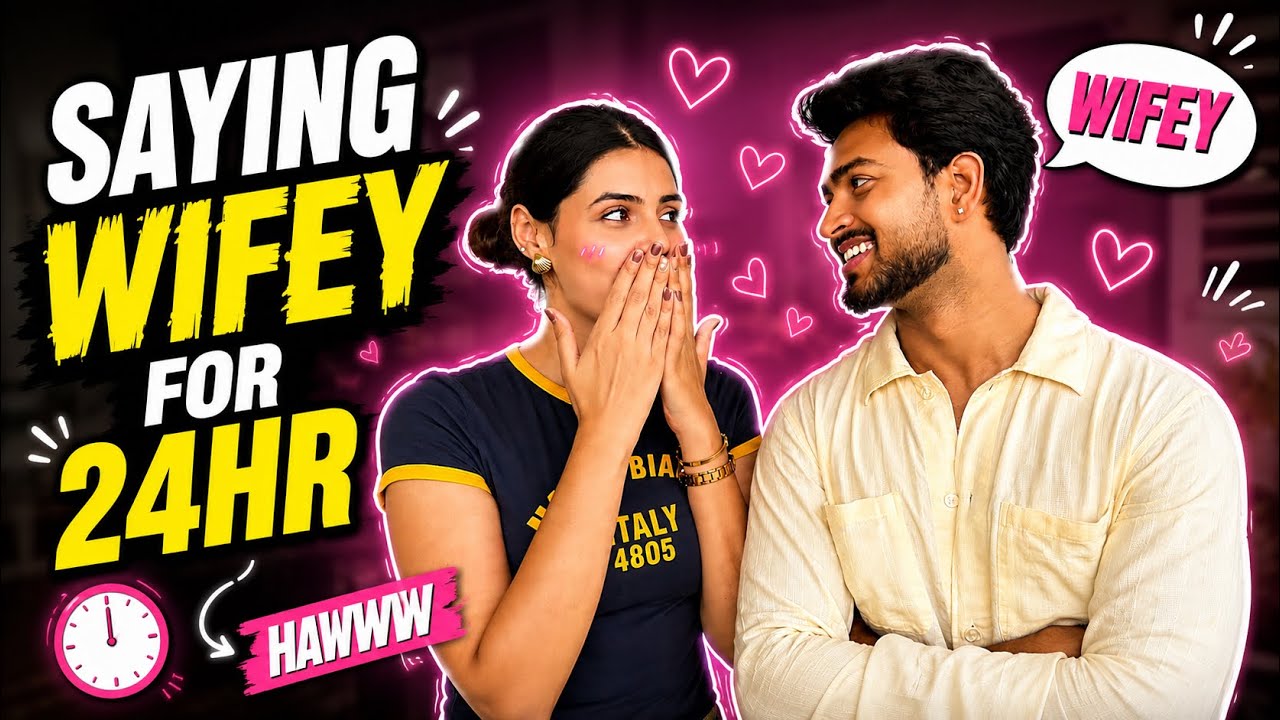  Saying &ldquo;Wifey&rdquo; to Muskan for 24 Hours 😌| *She Wasn&rsquo;t Ready😂❤️