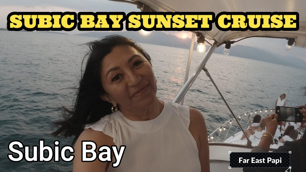 SUBIC BAY SUNSET CRUISE WITH MERCY AND FRIENDS