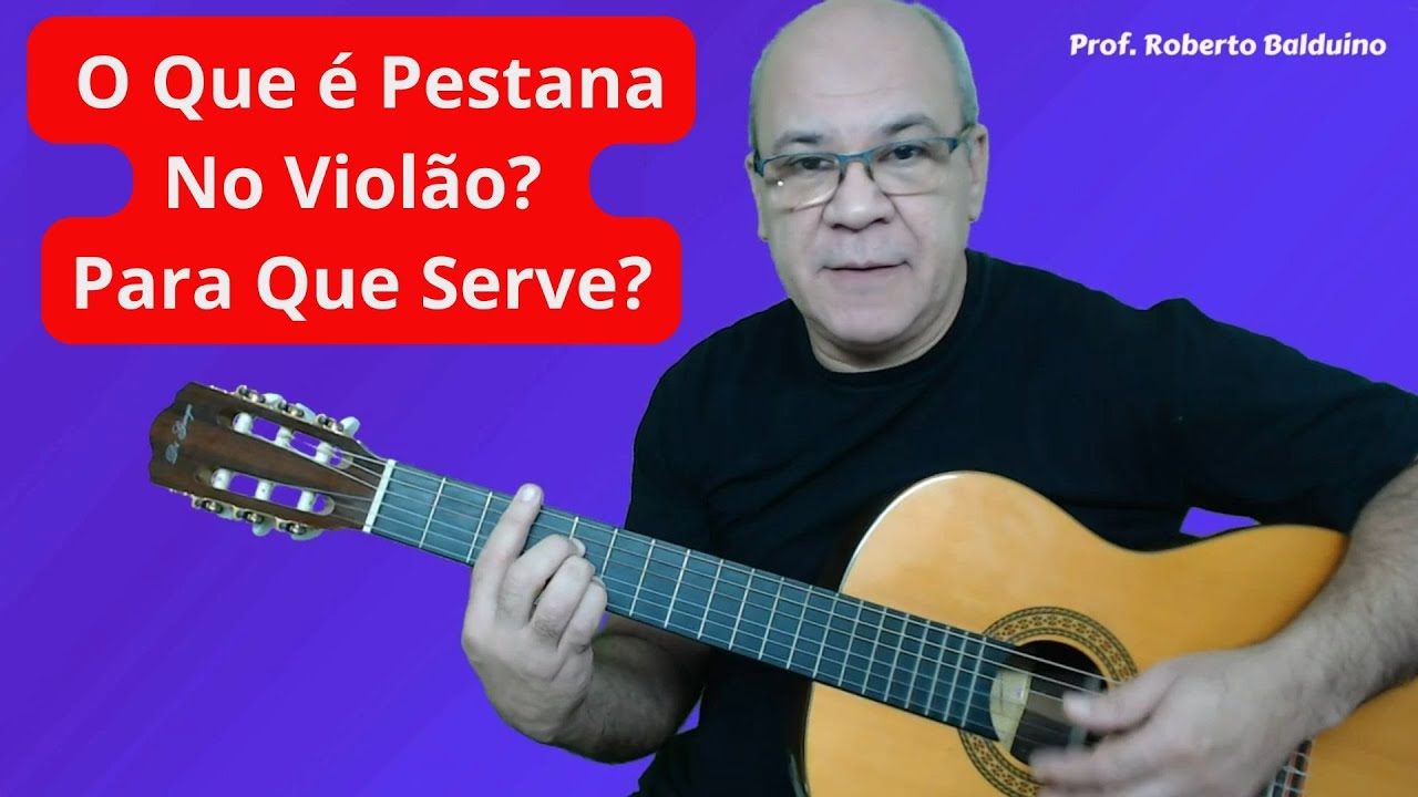 O Que é PESTANA no Violão e Para Que Serve