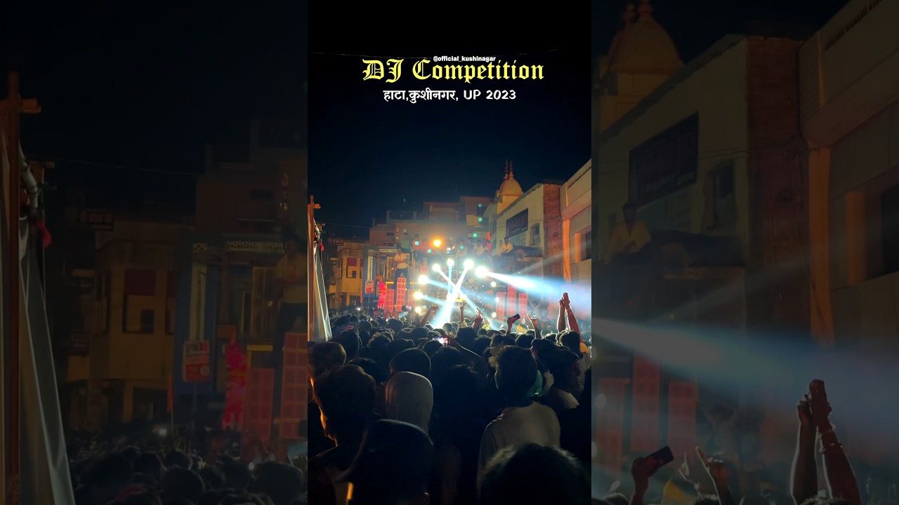 DJ competition Hata kushinagar 2023 