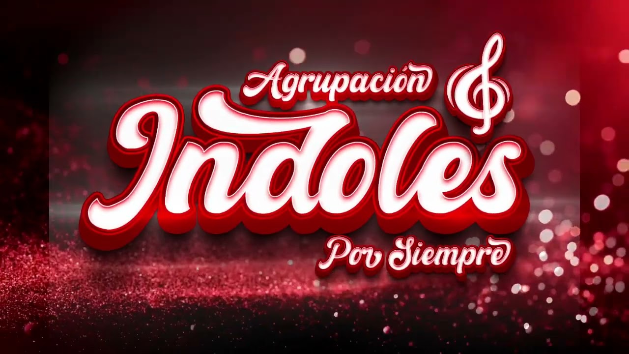 Agrupacion Indoles Por Siempre- siempre te amare