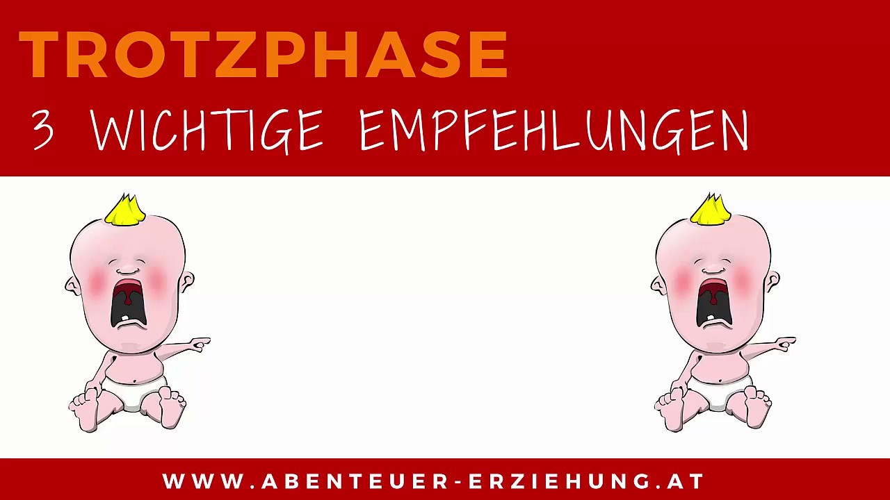 Trotzalter - drei wichtige Empfehlungen