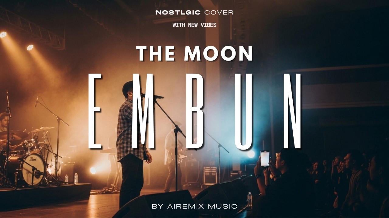 Embun – The Moon | 2000an Indonesian Nostalgic Atmospheric Version (With Lyrics)