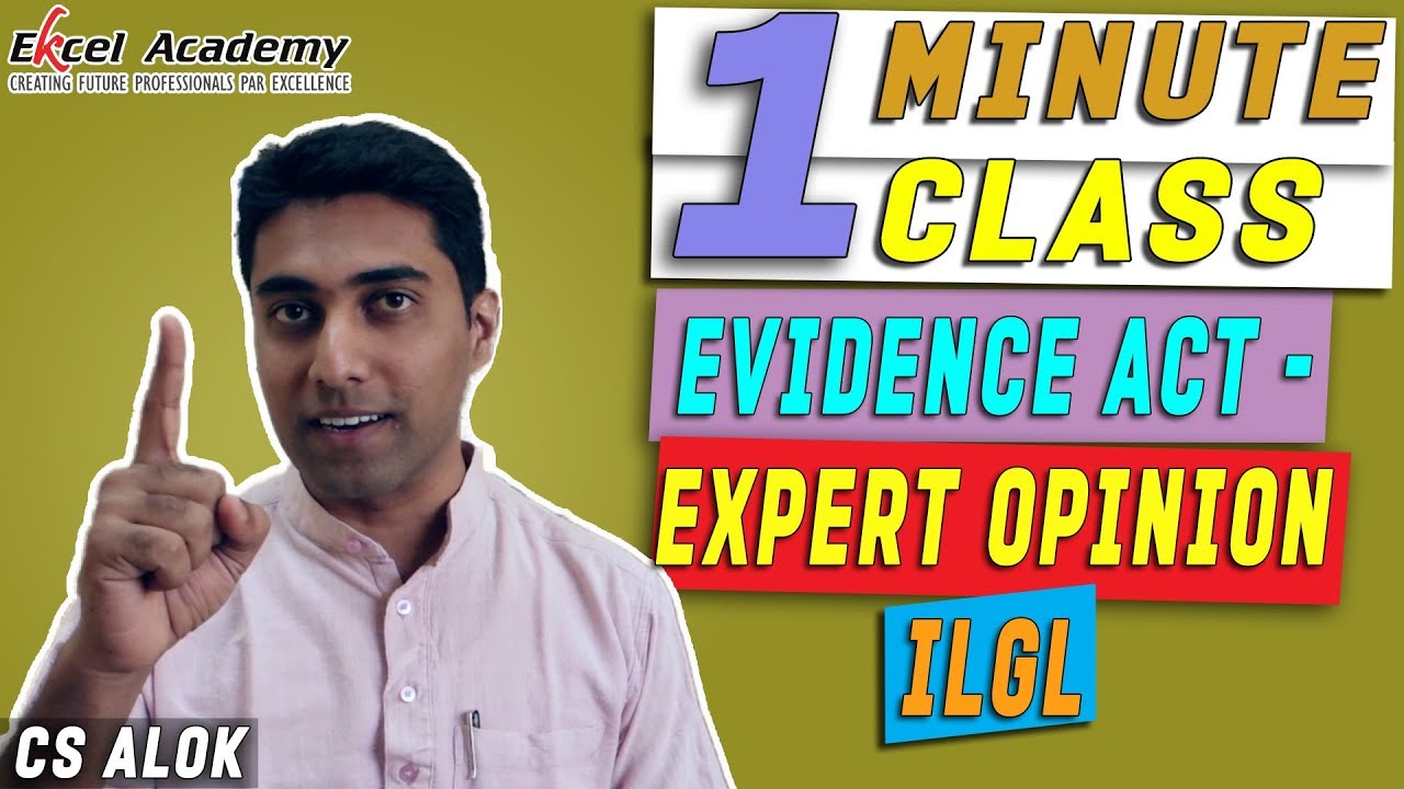 JIGL CS Executive Evidence Act - Expert Opinion (sec 45) : 1 Minute class