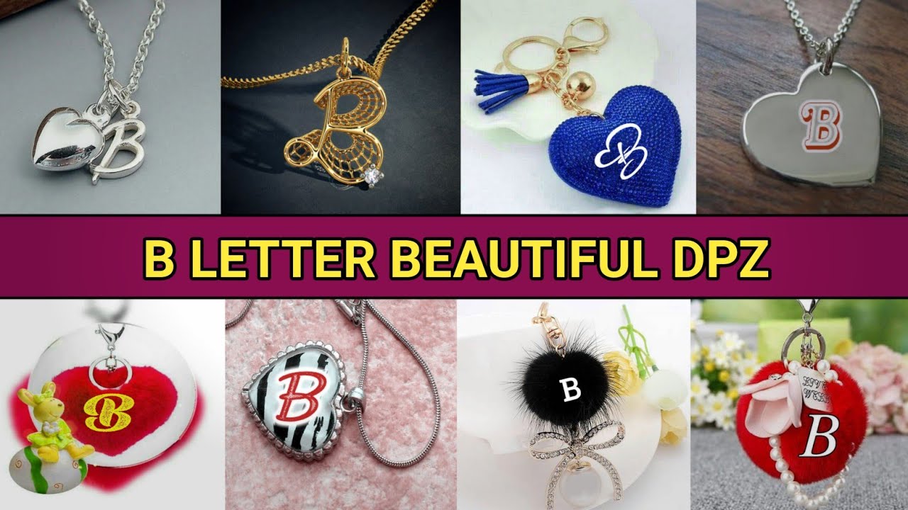 B Letter Dp Images For WhatsApp | Beautiful B Letter Images For Girls | B Names Images For Facebook