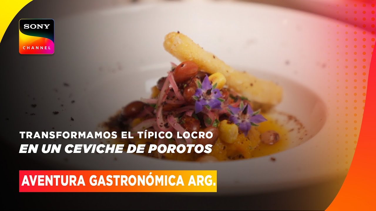 Receta: ceviche de porotos y crema de zapallo | Aventura Gastronómica Argentina | Sony Channel