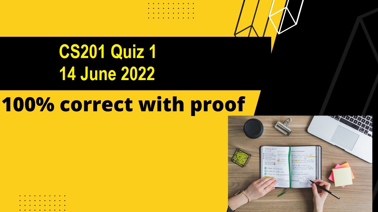 CS201 quiz 1 2022 Spring 2022 live attempt with reference By Helping Hands|version 1 |