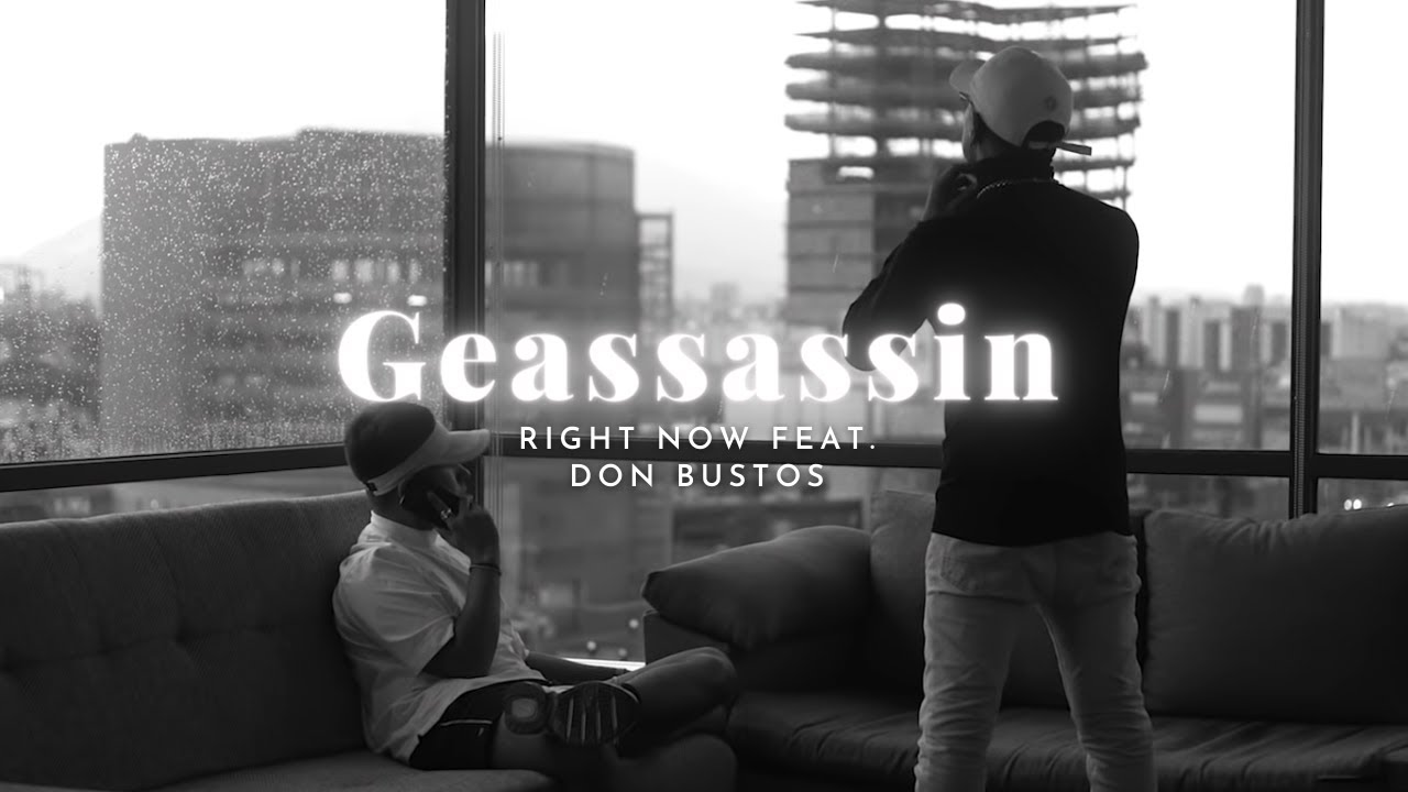 Geassassin - Right Now Feat. Don Bustos