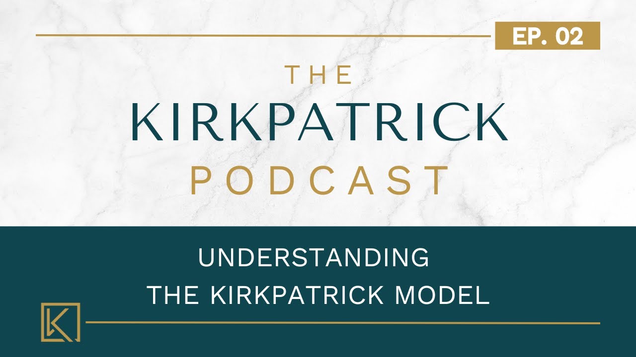 Understanding The Kirkpatrick Model