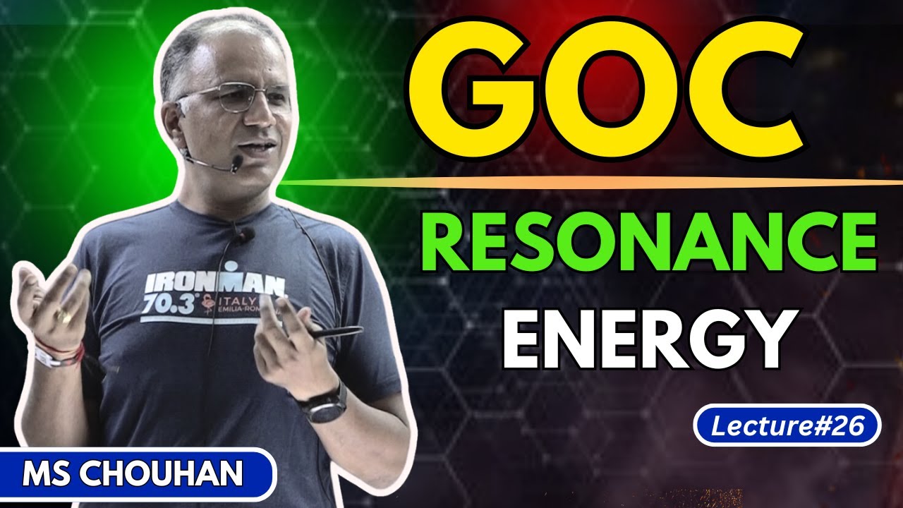 GOC | Resonance Energy | Lecture -26 | Hindi | IIT JEE ADVANCED | OC | MS Chouhan Sir