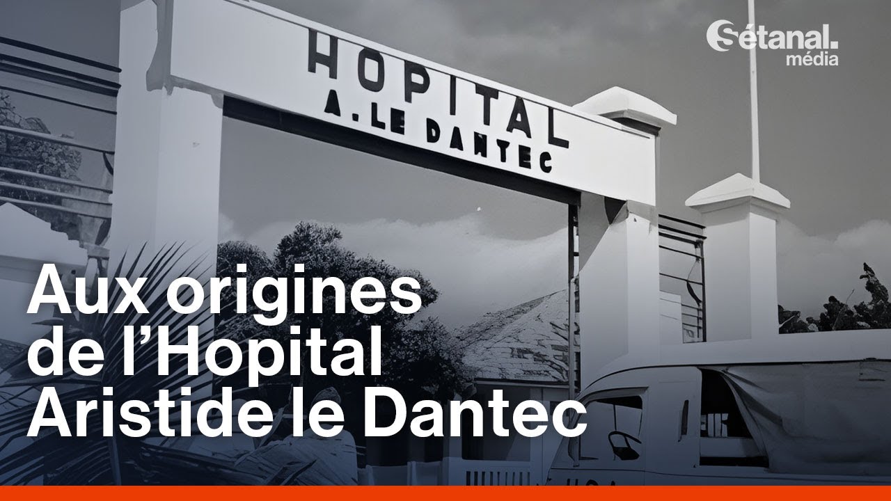 Aux origines de l’Hopital Aristide le Dantec
