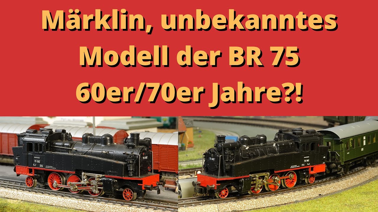 Für 38,- Euro gab es eine mir völlig unbekannte BR 75 von Märklin, wer weiß mehr darüber?