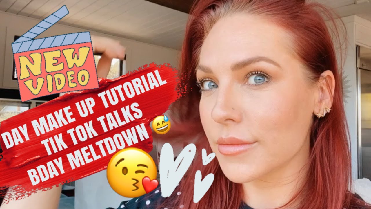 GRWM MAKE UP TUTORIAL | DAY LOOK | MY BIRTHDAY MELTDOWN | TIKTOK TALKS