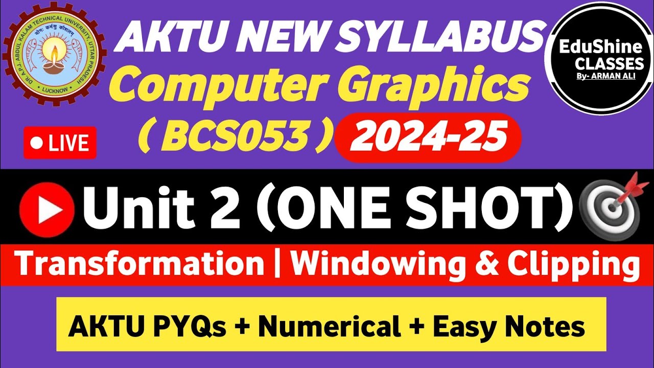 Computer Graphics Unit 2 One shot BCS053 | Transformation | Windowing & Clipping | Computer Graphics