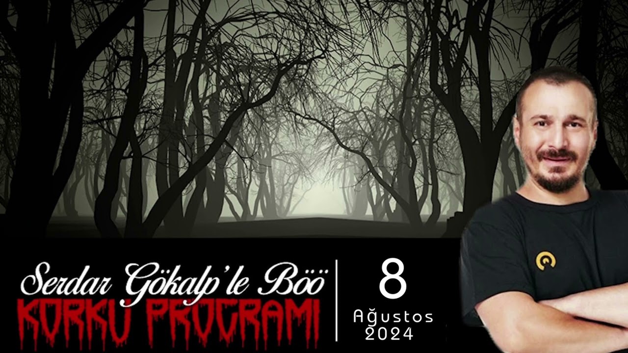 Serdar Gökalp - Korku Programı Böö / Yeni Sezon 4. Bölüm (8 Ağustos 2024 )
