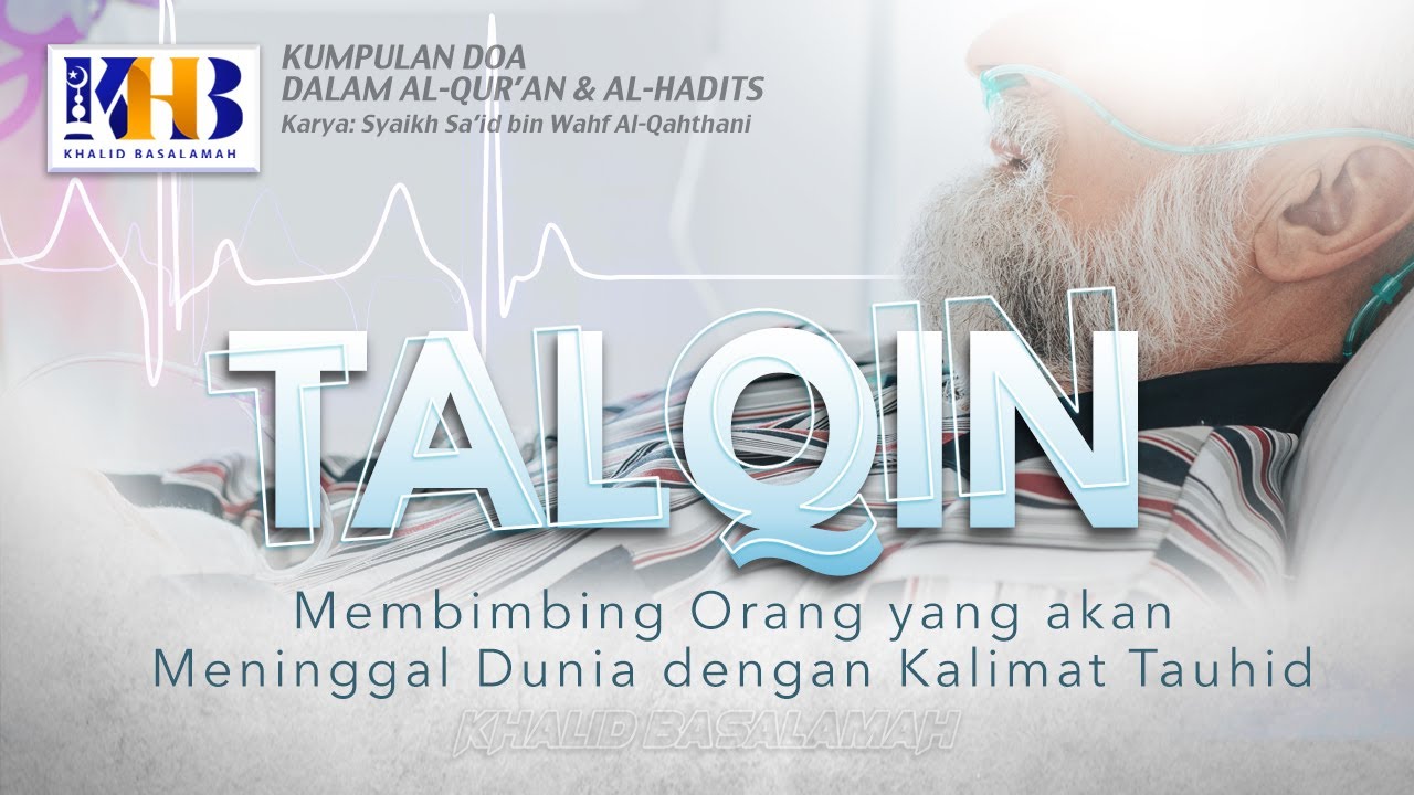 Kitab Kumpulan Doa: Mentalqinkan Orang yang akan Meninggal Dunia - Khalid Basalamah