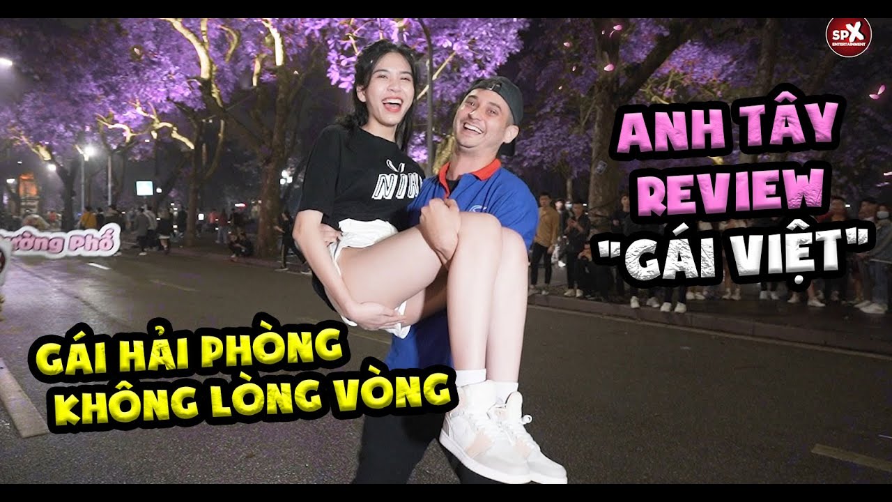 Anh Tây Review Hot Tiktok bắt được cô bé Sinh Viên Hải Phòng Không Lòng Vòng và cái kết Siêu Tốc