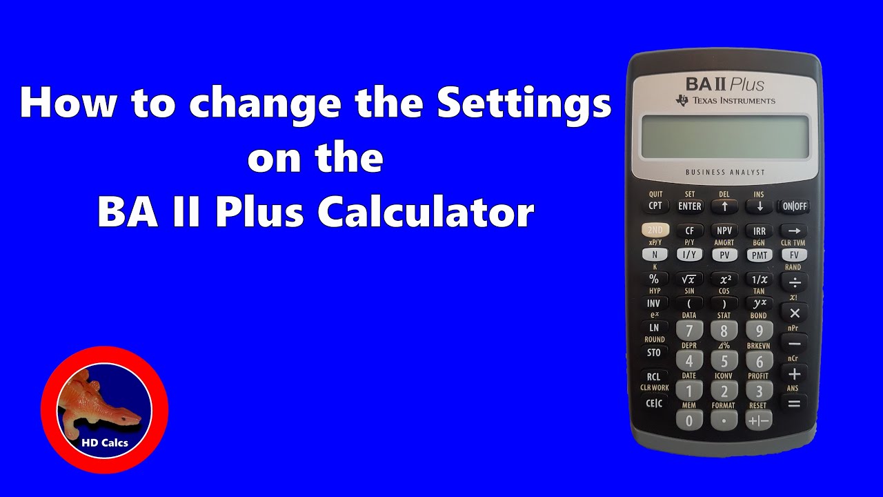 How to change the Settings on the BA II Plus Financial Calculator