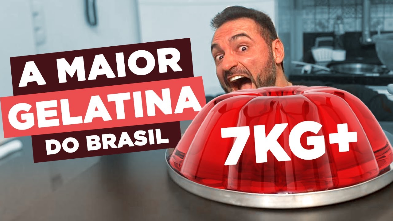 A MAIOR GELATINA DO BRASIL!!! 7KG+