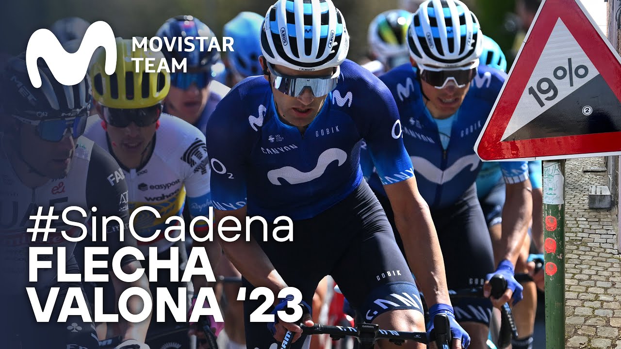#SinCadena: Flecha Valona 2023 | Movistar Team