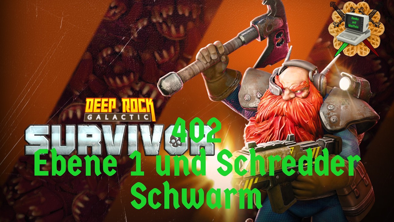 402 - Deep Rock Galactic: Survivor // Ebene 1 und Schredder Schwarm